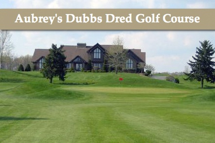 Aubrey's Dubbs Dred Golf Course GroupGolfer Featured Image